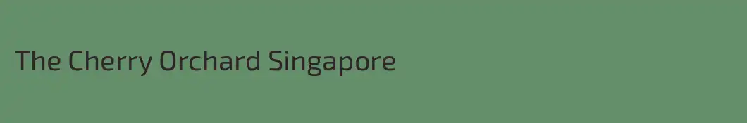 The Cherry Orchard Singapore